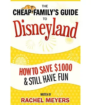 The Cheap Family’s Guide to Disneyland