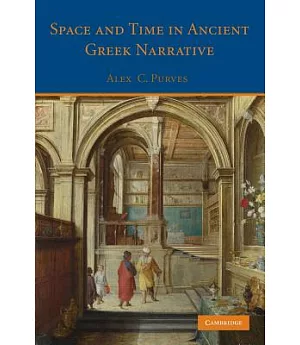 Space and Time in Ancient Greek Narrative