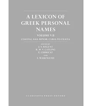 A Lexicon of Greek Personal Names: Coastal Asia Minor: Caria to Cilicia
