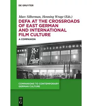 DEFA at the Crossroads of East German and International Film Culture: A Companion