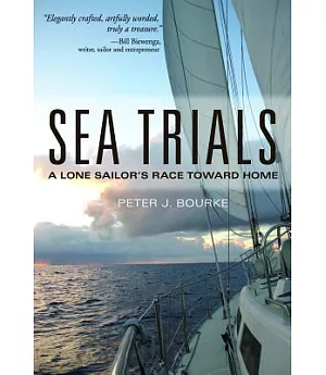 Sea Trials: A Lone Sailor’s Race Toward Home