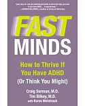 Fast Minds: How to Thrive If You Have ADHD (Or Think You Might)