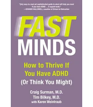 Fast Minds: How to Thrive If You Have ADHD (Or Think You Might)