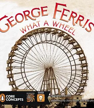 George Ferris, What a Wheel