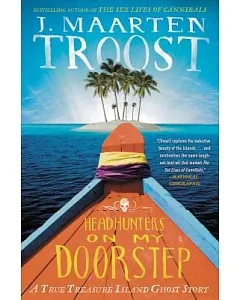 Headhunters on My Doorstep: A True Treasure Island Ghost Story