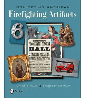 Collecting American Firefighting Artifacts
