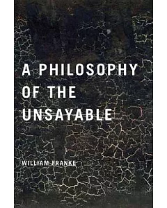 A Philosophy Of The Unsayable
