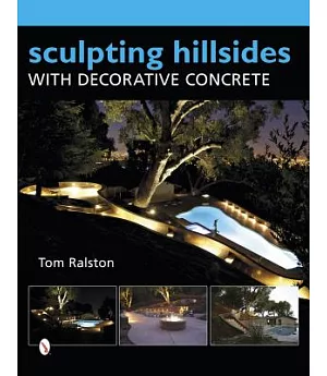 Sculpting Hillsides With Decorative Concrete