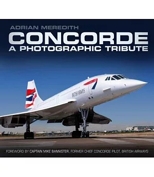 Concorde: A Photographic Tribute