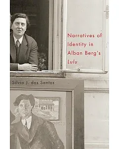 Narratives of Identity in Alban Berg’s Lulu