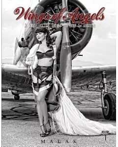 Wings of Angels: A Tribute to the Art of World War II Pinup & Aviation