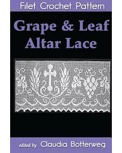 Grape & Leaf Altar Lace Filet Crochet Pattern