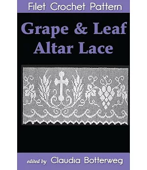 Grape & Leaf Altar Lace Filet Crochet Pattern