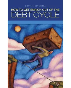 How to Get Enrich Out of the Debt Cycle