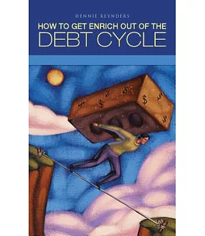 How to Get Enrich Out of the Debt Cycle
