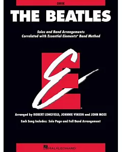 The Beatles: Oboe: Solos and Band Arrangements Correlated with Essential Elements Band Method
