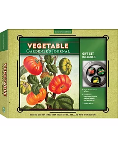 Vegetable Gardener’s Journal: Record Garden Info, Keep Track of Plants, and Find Inspiration