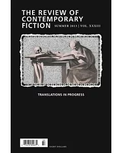 The Review of Contemporary Fiction Summer 2013: Translations in Progress