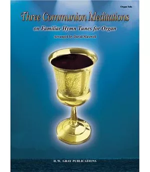 Three Communion Meditations on Familiar Hymn Tunes