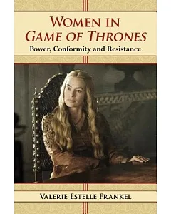 Women in Game of Thrones: Power, Conformity and Resistance