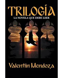 Trilogía: La Novela Que Debe Leer