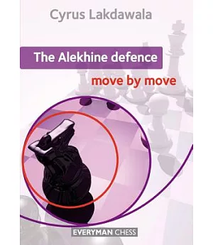 The Alekhine Defence Move By Move
