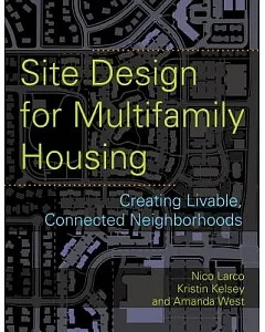 Site Design for Multifamily Housing: Creating Livable, Connected Neighborhoods
