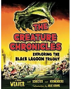 The Creature Chronicles: Exploring the Black Lagoon Trilogy