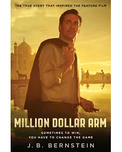 Million Dollar Arm: Sometimes to Win, You Have to Change the Game