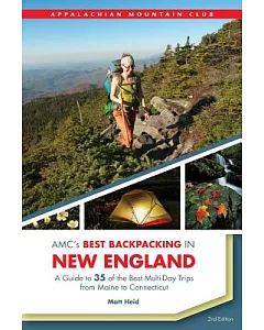AMC’s Best Backpacking in New England: A Guide to 37 of the Best Multiday Trips from Maine to Connecticut