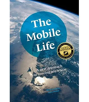 The Mobile Life: A New Approach to Moving Anywhere
