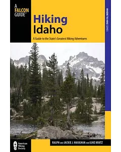Hiking Idaho: A Guide to the Area’s Greatest Hiking Adventures
