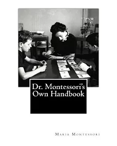 Dr. montessori’s Own Handbook