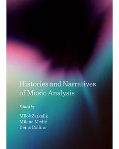 Histories and Narratives of Music Analysis