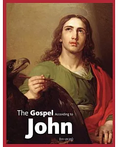 The Gospel According to John: 1:1-21:25