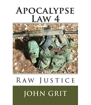 Apocalypse Law: Raw Justice