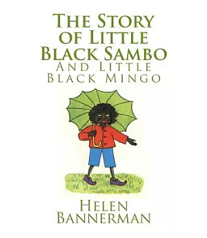 The Story of Little Black Sambo and Little Black Mingo