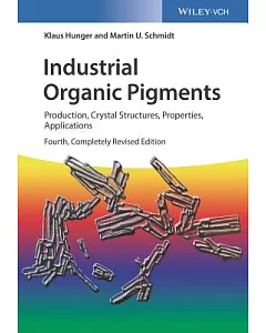 Industrial Organic Pigments: Production, Crystal Structures, Properties, Applications