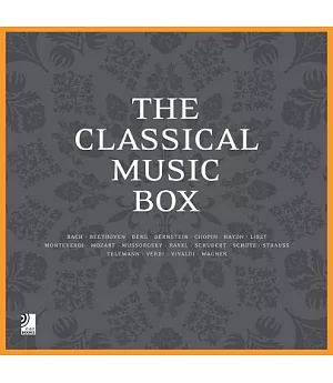 The Classical Music Box: Bach, Beethoven, Berg, Bernstein, Chopin, Haydn, Liszt, Monteverdi, Mozart, Mussorgsky, Ravel, Schubert