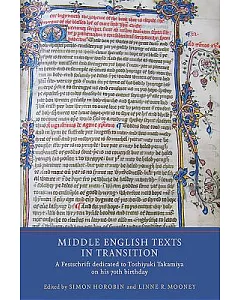 Middle English Texts in Transition: A Festschrift Dedicated to Toshiyuki Takamiya on His 70th Birthday