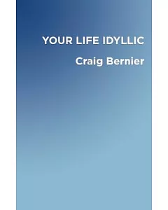 Your Life Idyllic