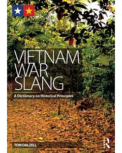 Vietnam War Slang: A Dictionary on Historical Principles
