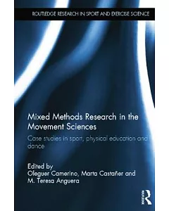 Mixed Methods Research in the Movement Sciences: Case studies in sport, physical education and dance