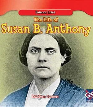 The Life of Susan B. Anthony