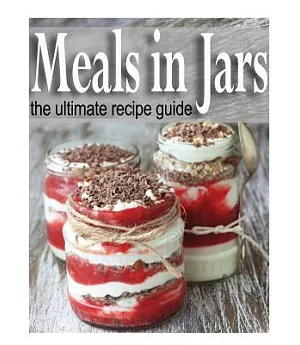 Meals in Jars: The Ultimate Guide