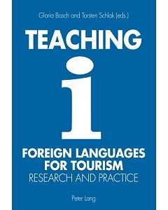 Teaching Foreign Languages for Tourism: Research and Practice