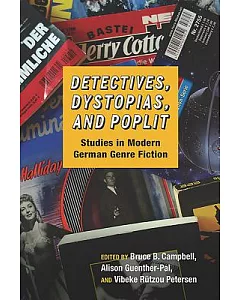 Detectives, Dystopias, and Poplit: Studies in Modern German Genre Fiction