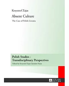 Absent Culture: The Case of Polish Livonia