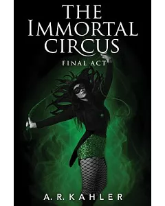 The Immortal Circus: Final Act