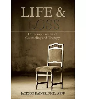 Life After Loss: Contemporary Grief Counseling and Therapy